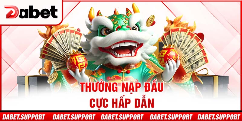 Thưởng nạp đầu cực hấp dẫn