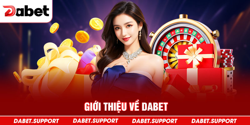 Giới thiệu về nhà cái Dabet